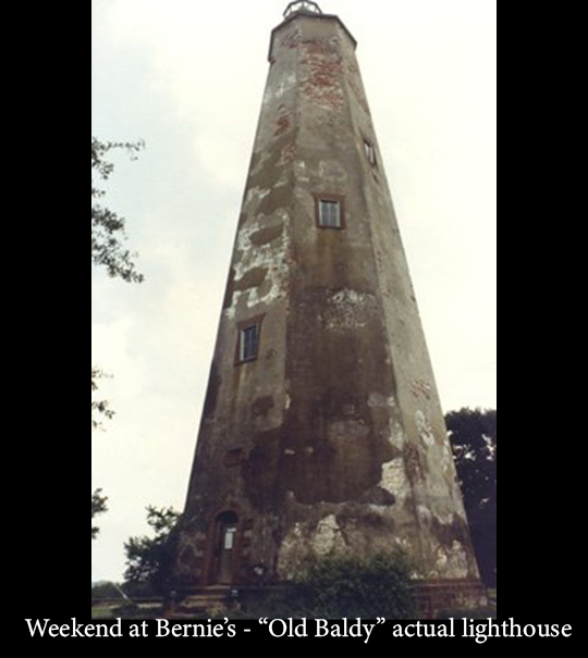 Weekend at Bernie's - "Old Baldy" Actual Lighthouse